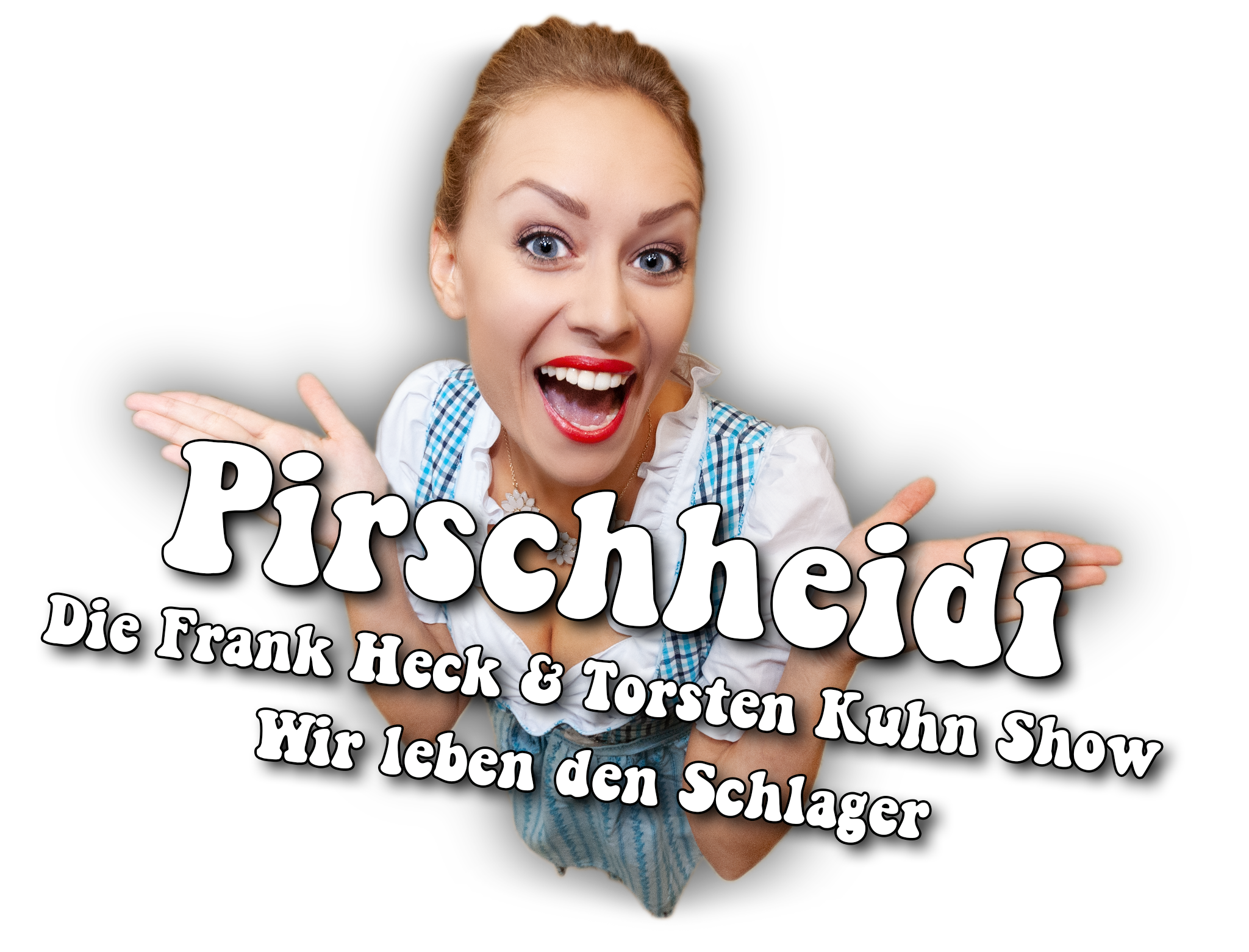 Pirschheidi - Die Frank Heck & Torsten Kuhn Show - Wir leben den Schlager